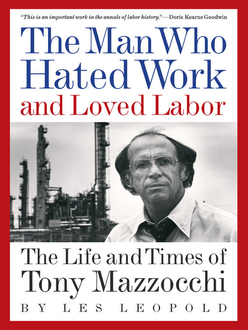 Title details for The Man Who Hated Work and Loved Labor by Les Leopold - Wait list